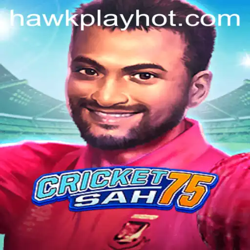 Introducing CricketSah75: A Revolutionary Game Experience with Hawkplay