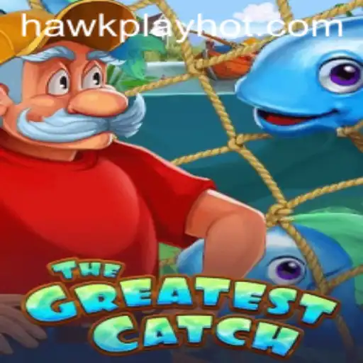TheGreatestCatch: Discover the Thrill of Hawkplay in Today's World